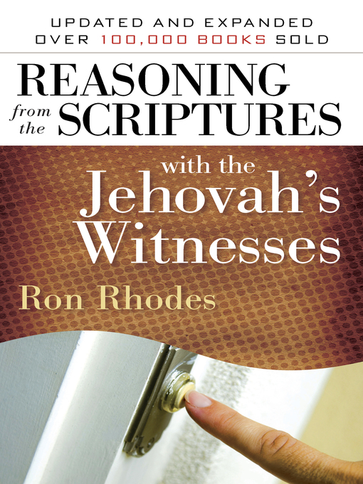 Title details for Reasoning from the Scriptures with the Jehovah's Witnesses by Ron Rhodes - Available